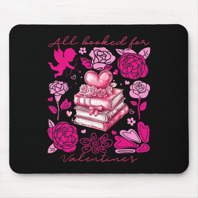 All Booked For Valentines  Mouse Pad (Front)