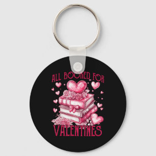 All Booked For Valentine's - Valentine Book Lover  Key Ring