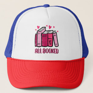 All Booked Funny Read Book Reading Librarian Men W Trucker Hat