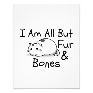 All But Fur & Bones Funny Cat Pun Photo Print
