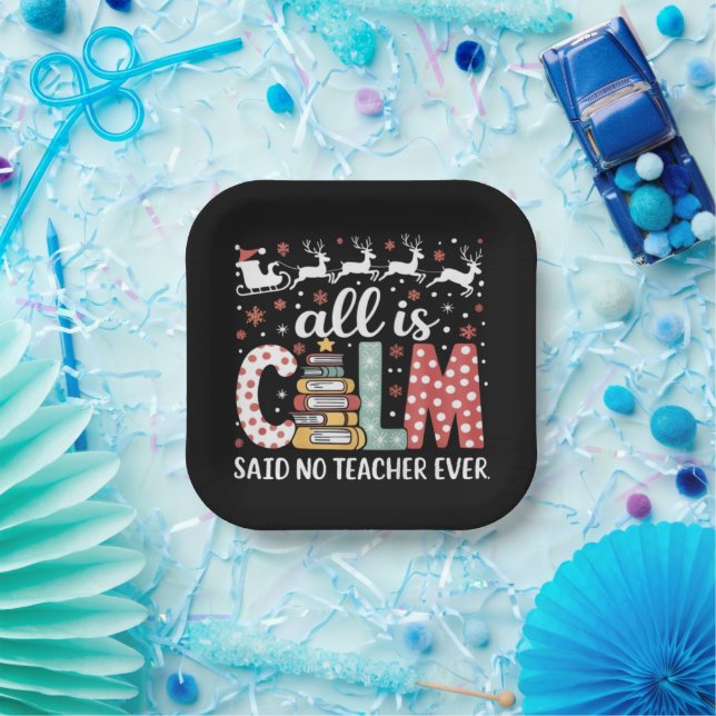 All Calm Said No Teacher Christmas Pencil Tree  Paper Plate (Party)