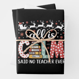All Calm Said No Teacher Christmas Pencil Tree  Wrapping Paper Sheet