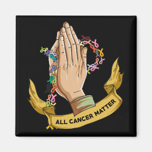 All Cancer Matters Awareness Day Pray Magnet