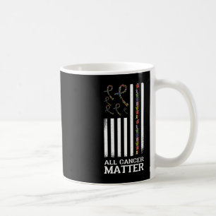 All Cancer Matters Awareness Saying World Cancer D Coffee Mug