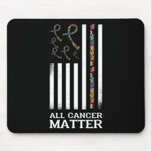 All Cancer Matters Awareness Saying World Cancer D Mouse Pad