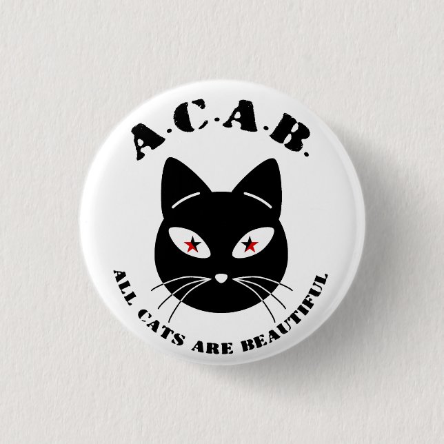All Cats Are Beautiful 3 Cm Round Badge (Front)