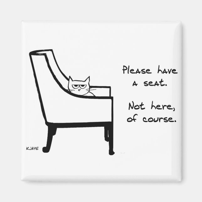 All Chairs Belong to the Cat - Funny Fridge Magnet (Front)