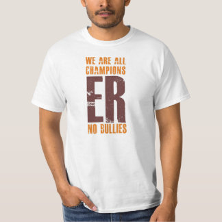 ALL CHAMPIONS, NO BULLIES block design tee shirt