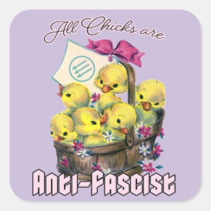 All Chicks are Anti-Fascist Square Sticker