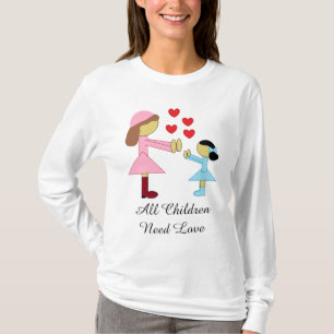 All Children Need Love: White T-Shirt