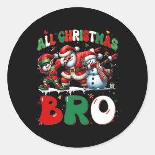 All Christmas Bro Xmas Santa Elf Snowman Dabbing M Classic Round Sticker