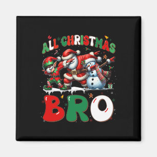 All Christmas Bro Xmas Santa Elf Snowman Dabbing M Magnet