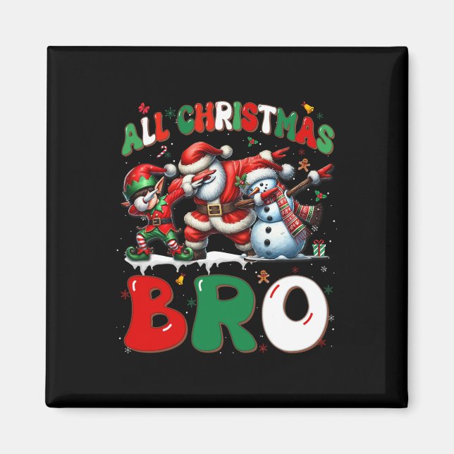 All Christmas Bro Xmas Santa Elf Snowman Dabbing M Magnet (Front)