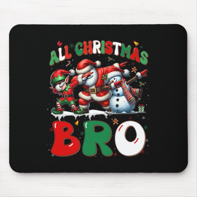 All Christmas Bro Xmas Santa Elf Snowman Dabbing M Mouse Pad (Front)