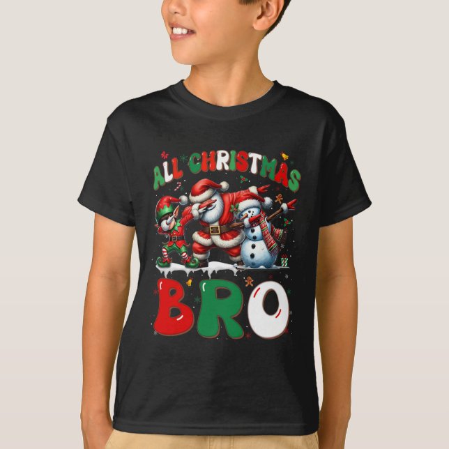 All Christmas Bro Xmas Santa Elf Snowman Dabbing M T-Shirt (Front)