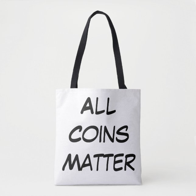 All Coins Matter Tote Bag (Front)