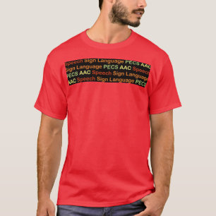 All Communication Is Valid Speech Sign PECS AAC T-Shirt