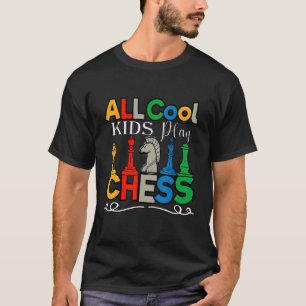 All Cool Kids Play Chess Chess Player Boys Girls K T-Shirt