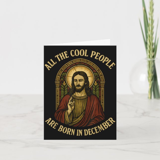 All Cool People Are Born In December Birthday Chri Card (Front)