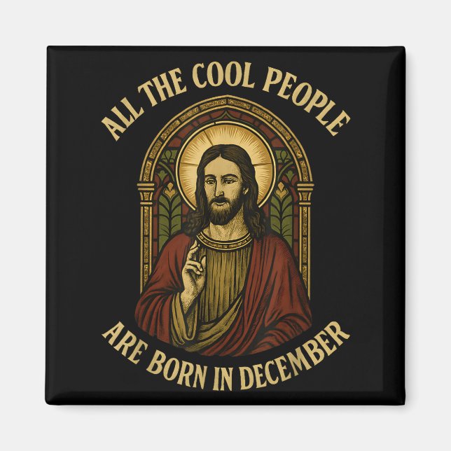 All Cool People Are Born In December Birthday Chri Magnet (Front)
