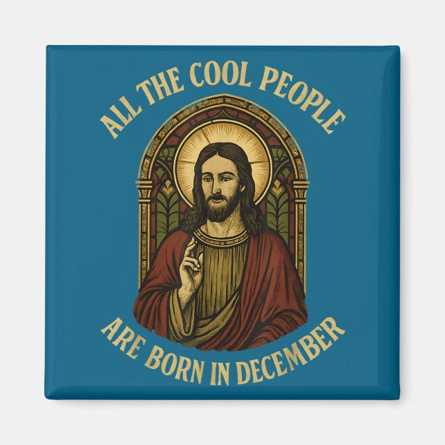 All Cool People Are Born In December Birthday Chri Magnet (Front)