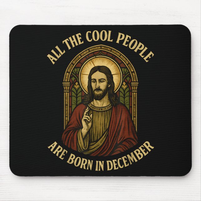 All Cool People Are Born In December Birthday Chri Mouse Pad (Front)
