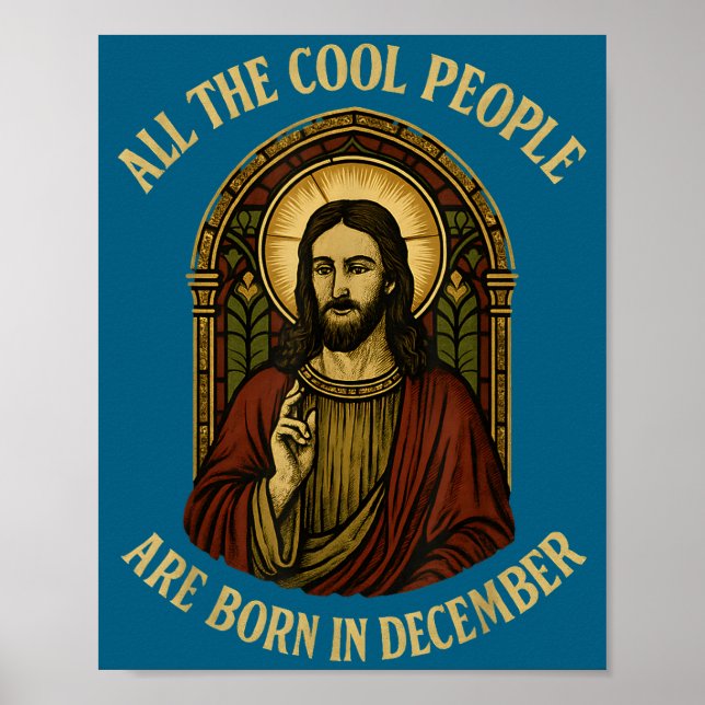 All Cool People Are Born In December Birthday Chri Poster (Front)