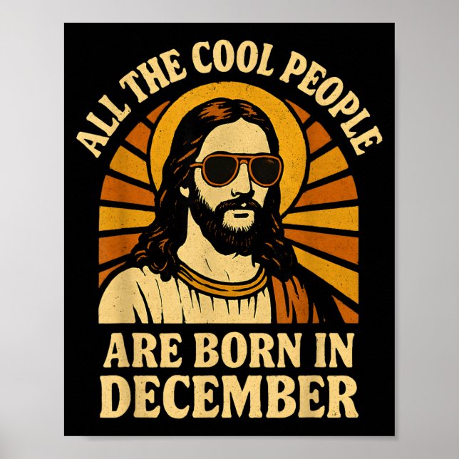 All Cool People Are Born In December Birthday  Poster (Front)