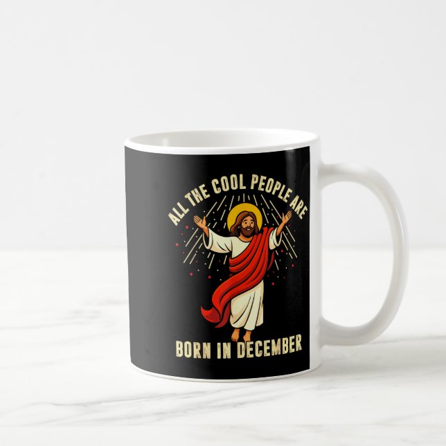 All Cool People Are Born In December For Women Men Coffee Mug (Right)
