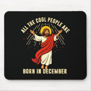 All Cool People Are Born In December For Women Men Mouse Pad