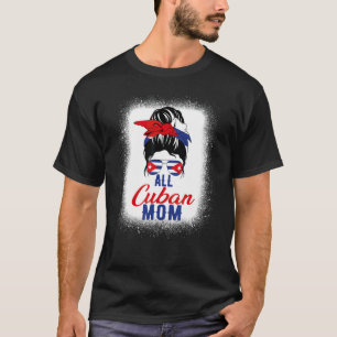 All Cuban Mum Cuba Flag For Mother T-Shirt