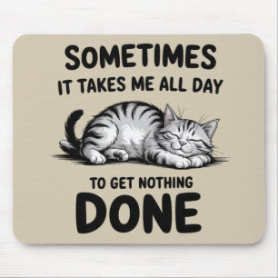 "All Day Doing Nothing" Funny Lazy Cat Mouse Pad
