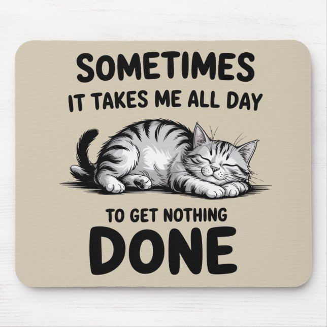 "All Day Doing Nothing" Funny Lazy Cat Mouse Pad (Front)