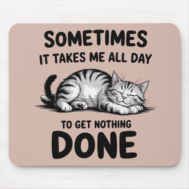 "All Day Doing Nothing" Funny Lazy Cat Mouse Pad (Front)