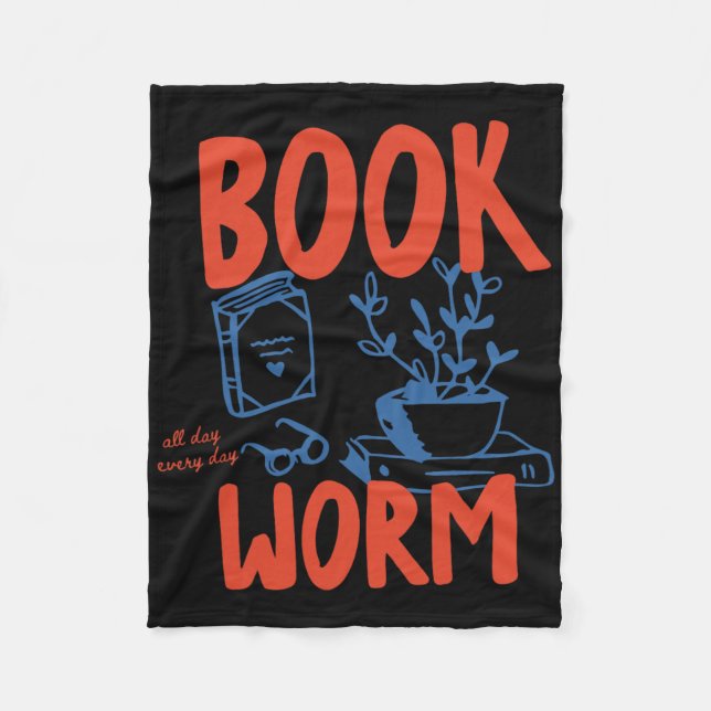 All Day Every Day Book Lover Bookworm  Fleece Blanket (Front)