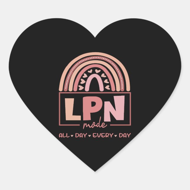 All day every day LPN Heart Sticker (Front)
