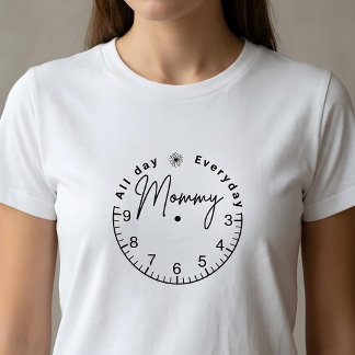 All Day Everyday Mummy T-Shirt