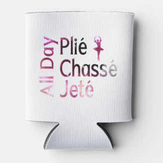 All Day Plie, Chasse, Jete ~ Ballet Design Can Cooler