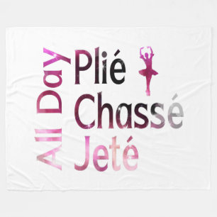 All Day Plie, Chasse, Jete ~ Ballet Design Fleece Blanket