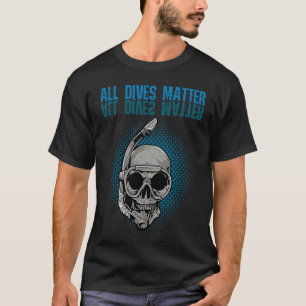 All Dives Matter a  Scuba Diver Skull Retro Vintag T-Shirt