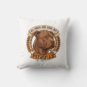 All Dogs Are Cool But Pitbulls Rule Dog Chain Bone Cushion