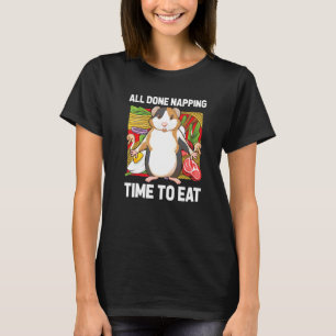 All Done Napping Time To Eat Guinea Pig Guinea 1 T-Shirt