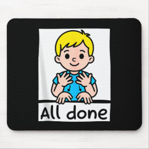 All Done Sign Language Cartoon Communication Aid A Mouse Pad