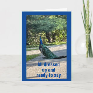 ALL DRESSED UP/READY TO SAY HAPPIEST BIRTHDAY WISH CARD