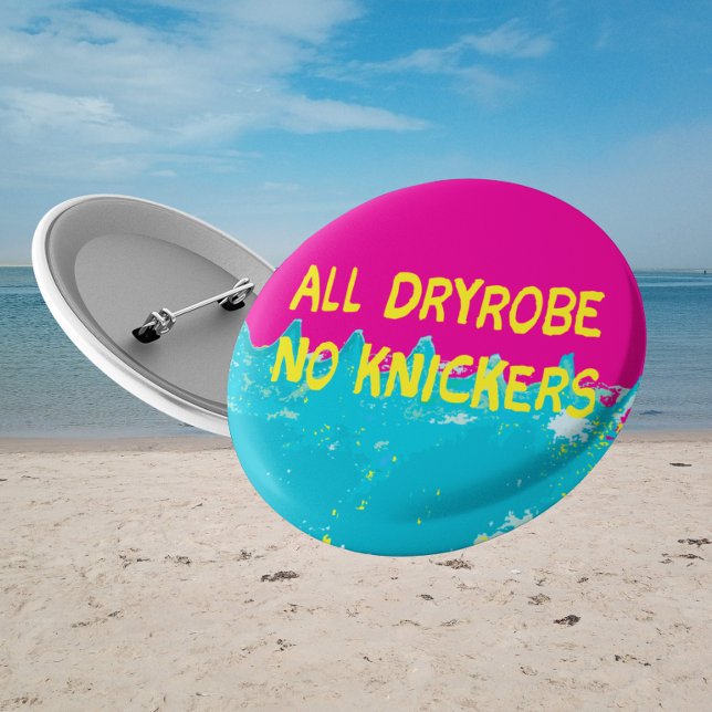 All Dryrobe no knickers wild swimming water 6 Cm Round Badge (Creator Uploaded)