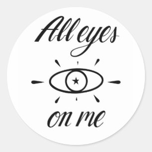 All eyes on me -  classic round sticker