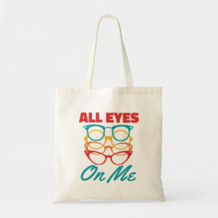 All Eyes on Me Funny Optometrist Optometry  Tote Bag