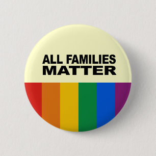All families matter 6 cm round badge