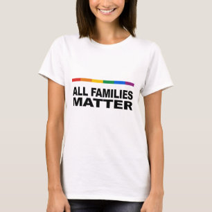 All families matter T-Shirt