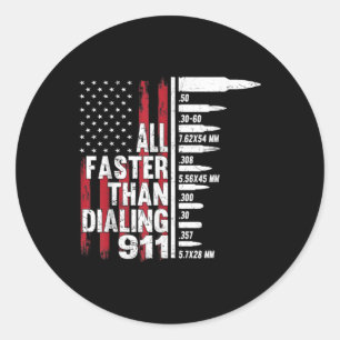 All Faster Than Dialing 911 American Flag Gun Classic Round Sticker
